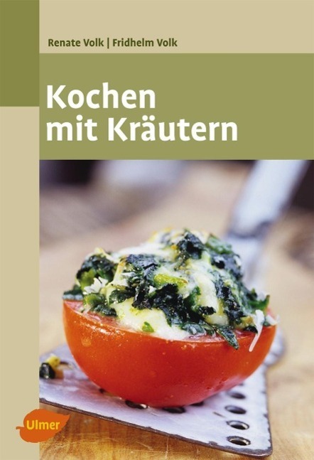 Cover: 9783800184408 | Kochen mit Kräutern | Renate Volk (u. a.) | Taschenbuch | Deutsch