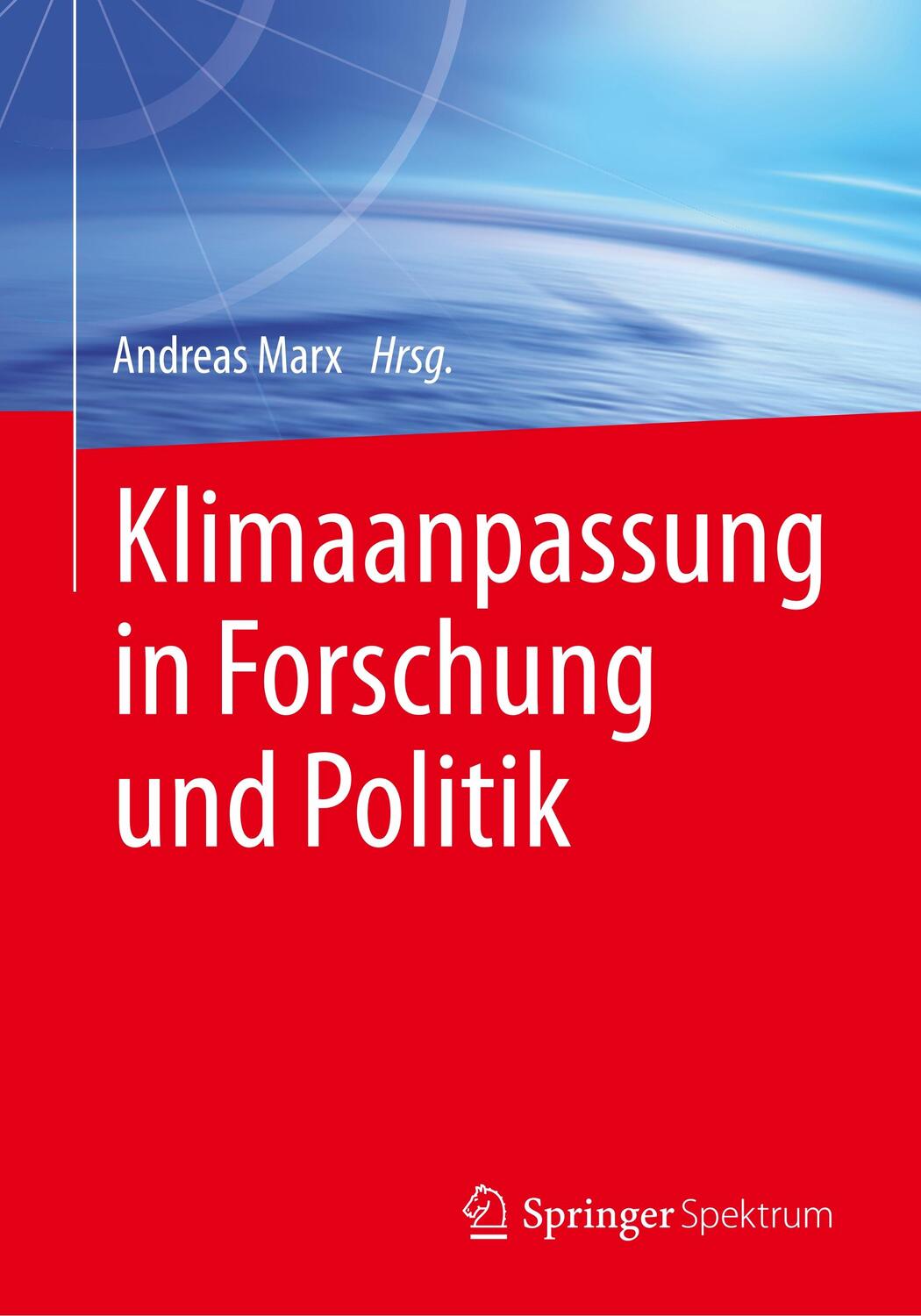 Cover: 9783658055776 | Klimaanpassung in Forschung und Politik | Andreas Marx | Taschenbuch