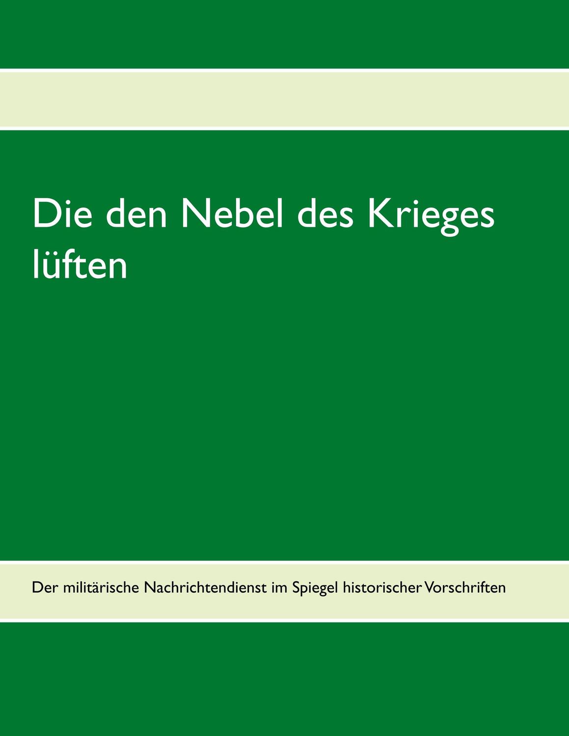 Cover: 9783750438187 | Die den Nebel des Krieges lüften | Taschenbuch | Books on Demand