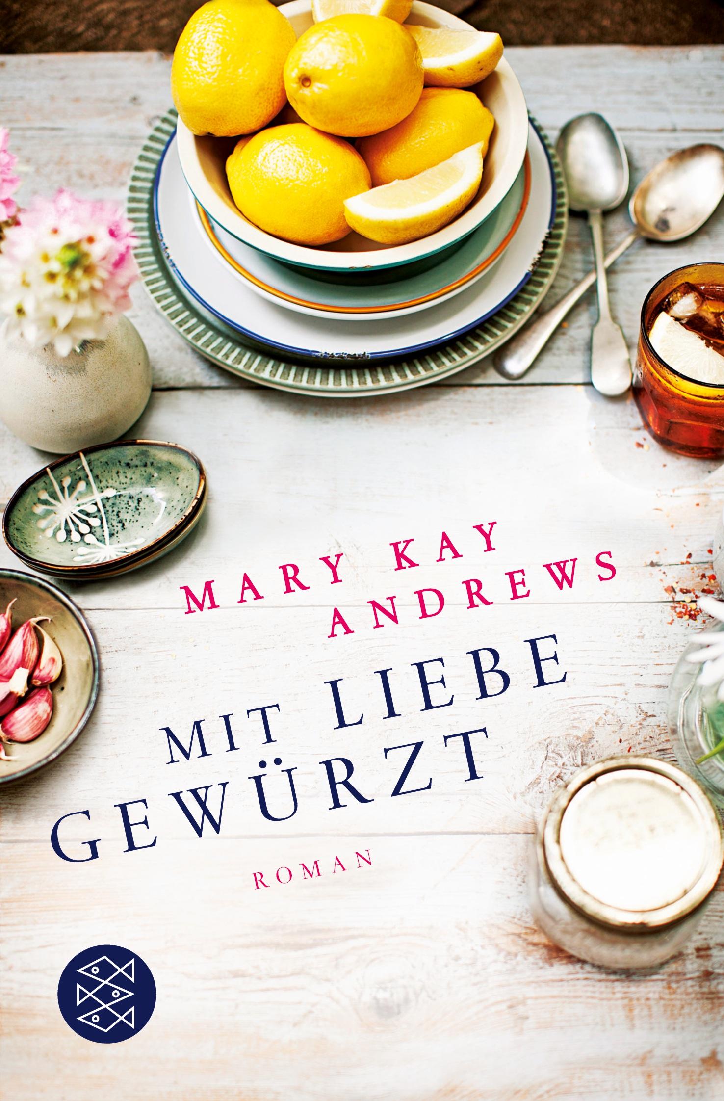 Cover: 9783596031962 | Mit Liebe gewürzt | Roman | Mary Kay Andrews | Taschenbuch | 488 S.