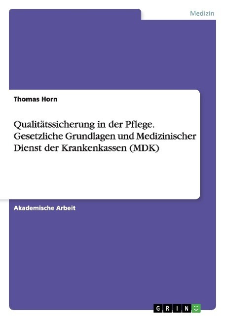 Cover: 9783656681373 | Qualitätssicherung in der Pflege. Gesetzliche Grundlagen und...