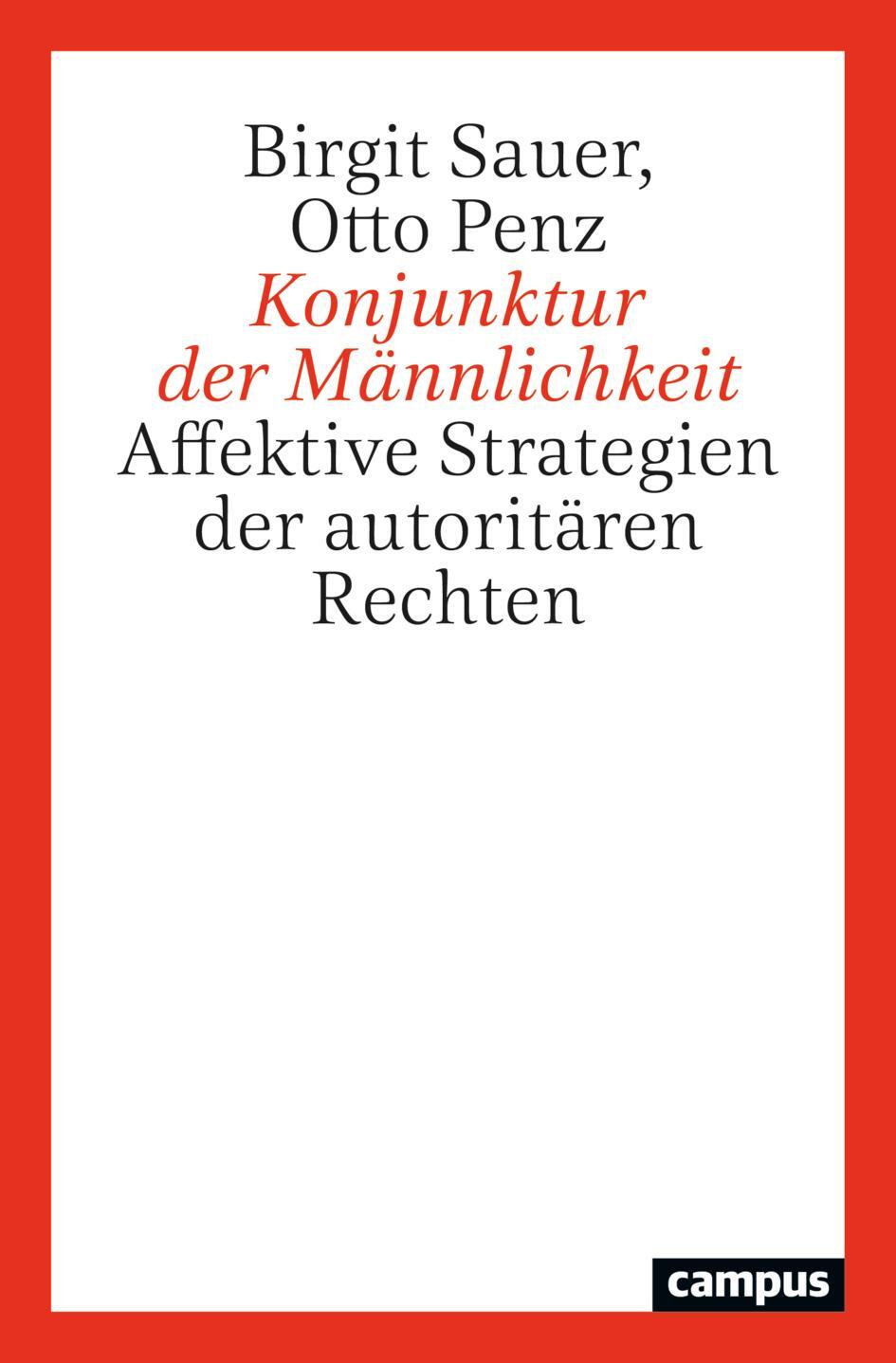 Cover: 9783593516042 | Konjunktur der Männlichkeit | Birgit Sauer (u. a.) | Taschenbuch