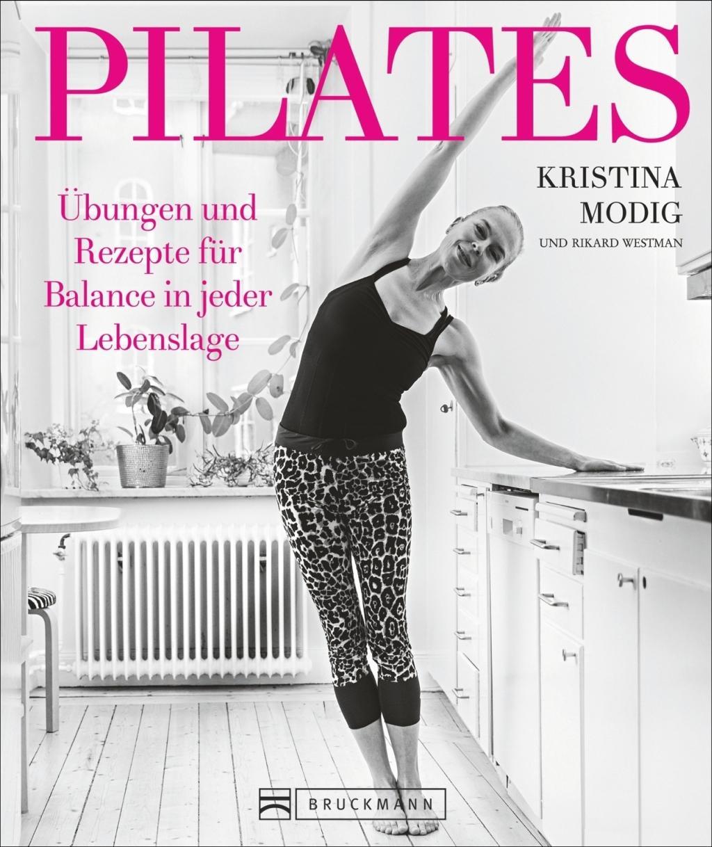 Cover: 9783734305610 | Pilates | Übungen und Rezepte für Balance in jeder Lebenslage | Modig