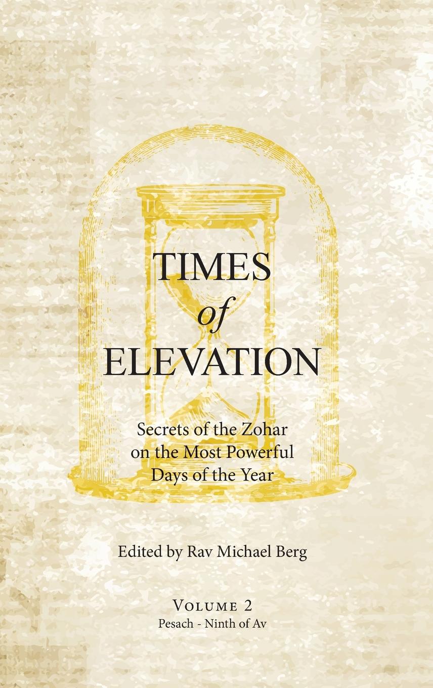 Cover: 9781952895388 | Times of Elevation Volume 2 | Rav Michael Berg | Buch | Englisch