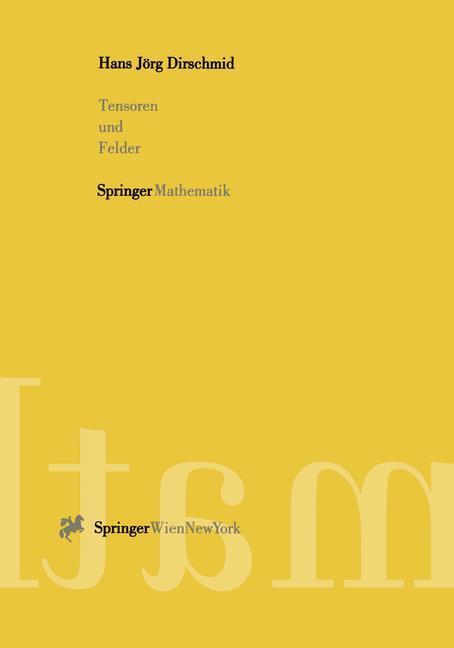 Cover: 9783211827543 | Tensoren und Felder | Hans J. Dirschmid | Taschenbuch | Springer