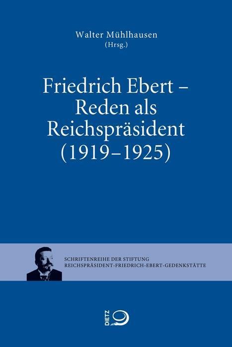 Cover: 9783801242343 | Friedrich Ebert - Reden als Reichpräsident (1919-1925) | Ebert | Buch