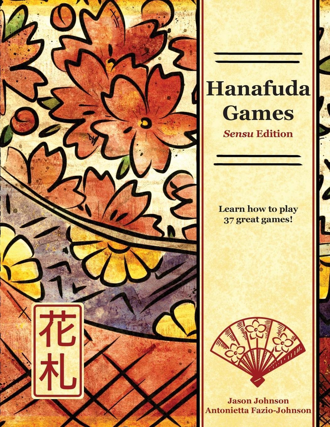 Cover: 9780999280218 | Hanafuda Games | Sensu Edition | Jason Johnson (u. a.) | Taschenbuch