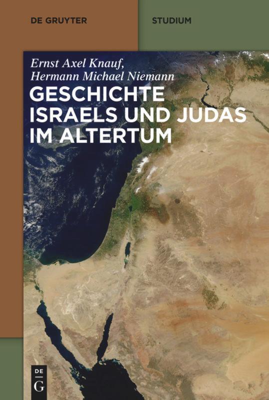 Cover: 9783110145434 | Geschichte Israels und Judas im Altertum | Ernst Axel Knauf (u. a.)