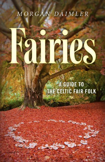 Cover: 9781782796503 | Fairies | A Guide to the Celtic Fair Folk | Morgan Daimler | Buch