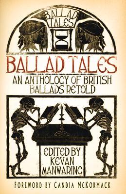 Cover: 9780750970556 | Ballad Tales | An Anthology of British Ballads Retold | Manwaring