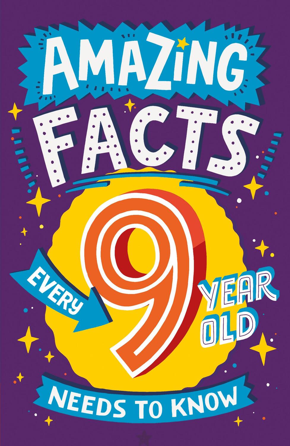 Cover: 9780008492205 | Amazing Facts Every 9 Year Old Needs to Know | Catherine Brereton