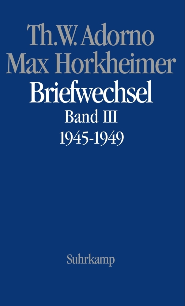 Cover: 9783518584408 | Briefwechsel 1927-1969. Bd.3 | Theodor W. Adorno (u. a.) | Buch