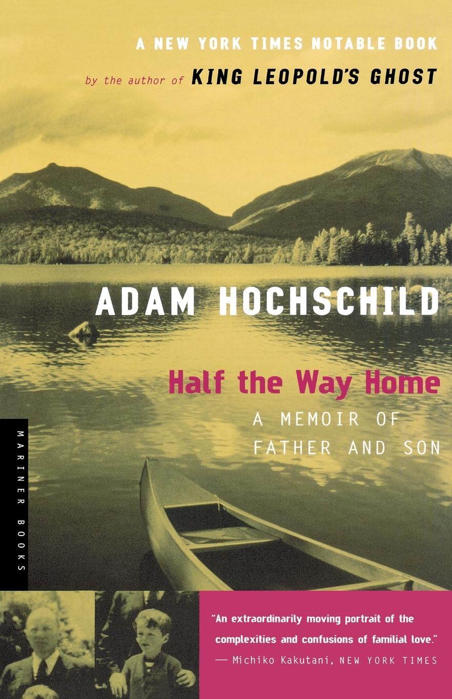 Cover: 9780618439201 | Half the Way Home | A Memoir of Father and Son | Adam Hochschild