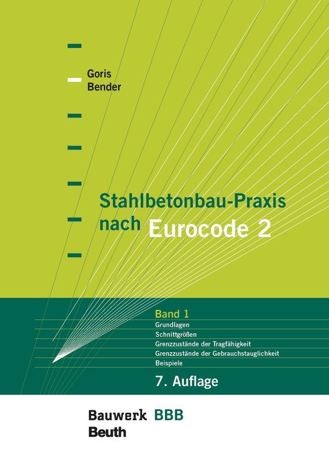 Cover: 9783410312932 | Stahlbetonbau-Praxis nach Eurocode 2: Band 1 | Michél Bender (u. a.)