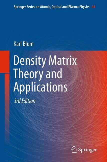 Cover: 9783642205606 | Density Matrix Theory and Applications | Karl Blum | Buch | XVIII