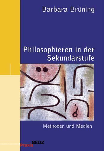 Cover: 9783407624864 | Philosophieren in der Sekundarstufe | Methoden und Medien | Brüning