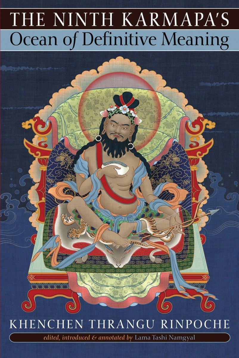 Cover: 9781559393706 | The Ninth Karmapa's Ocean of Definitive Meaning | Khenchen Thrangu