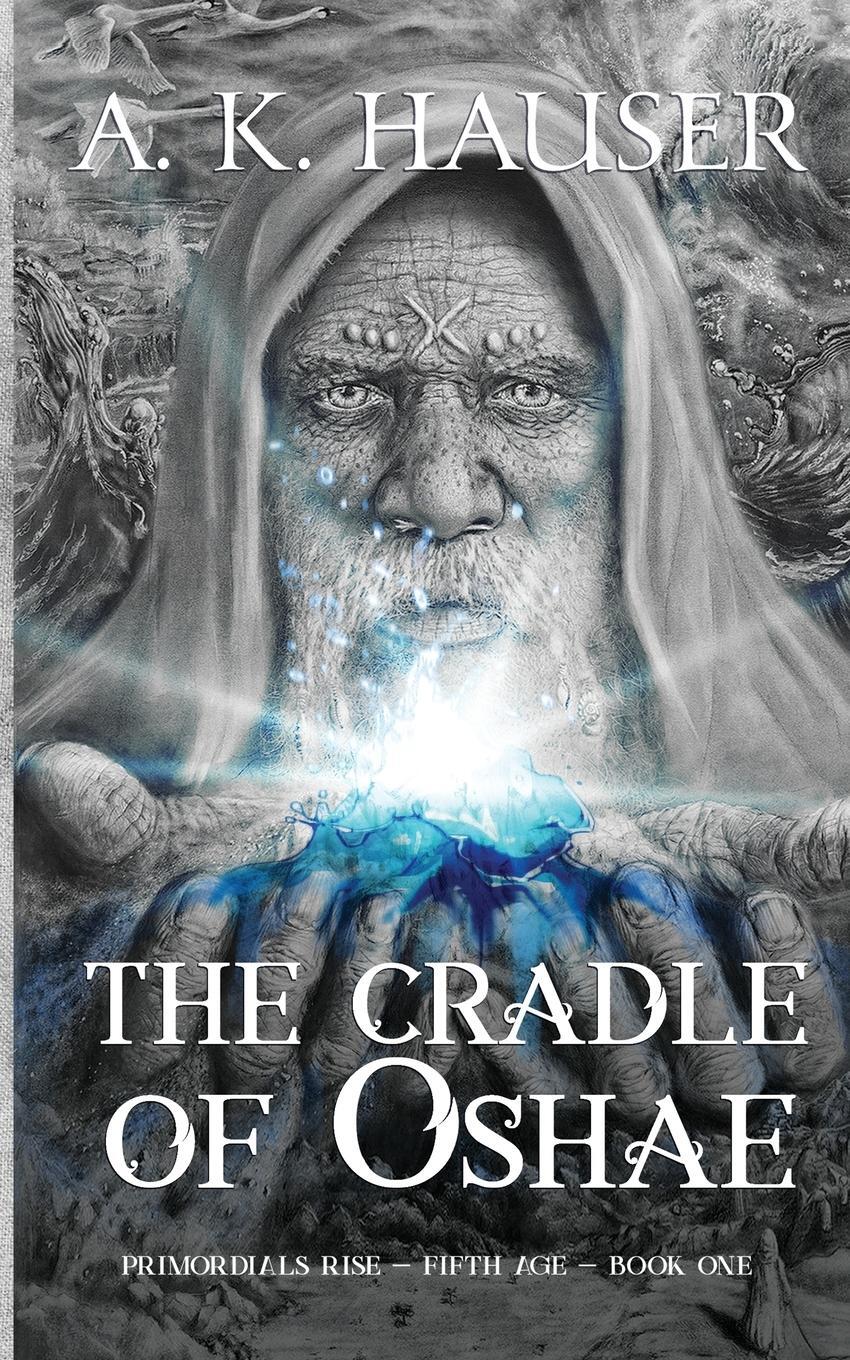 Cover: 9788797540305 | The Cradle of Oshae | (Primordials Rise, Fifth Age, Book 1 of 3)