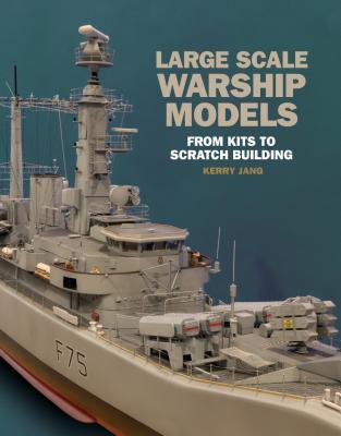 Cover: 9781526730961 | Large Scale Warship Models | From Kits to Scratch Building | Jang