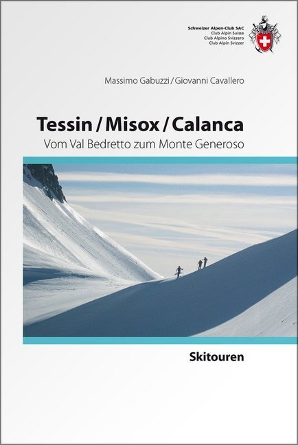 Cover: 9783859023024 | Tessin/Misox/ Calanca | Vom Val Bedretto zum Monte Generoso | Buch