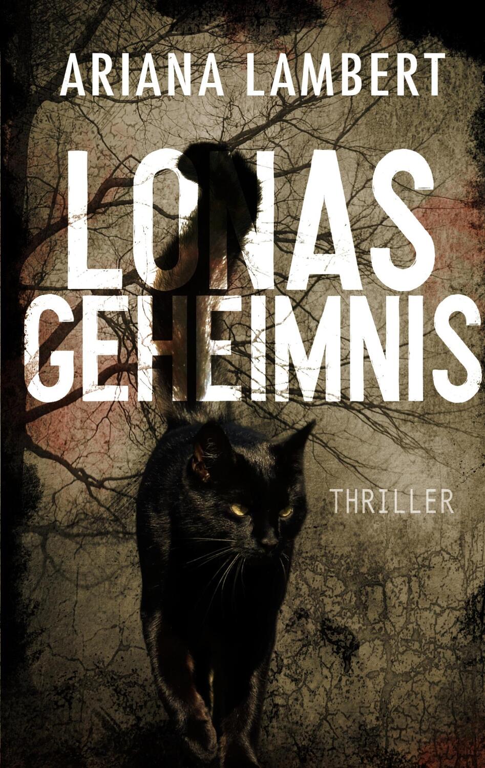 Cover: 9783751956741 | Lonas Geheimnis | Thriller | Ariana Lambert | Taschenbuch