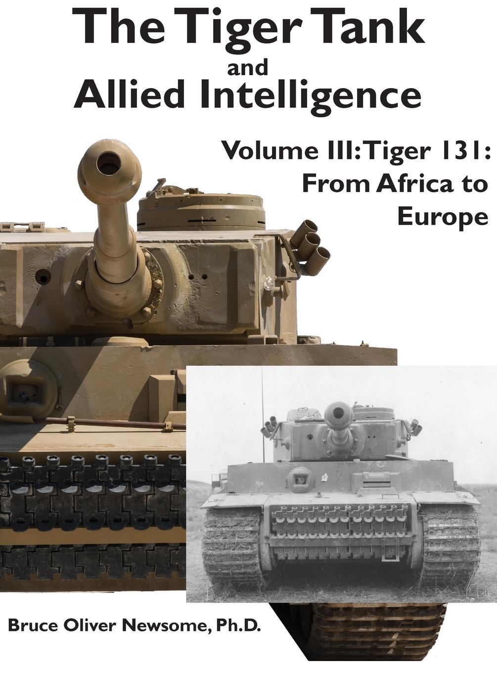 Cover: 9781951171063 | The Tiger Tank and Allied Intelligence | Bruce Oliver Newsome | Buch