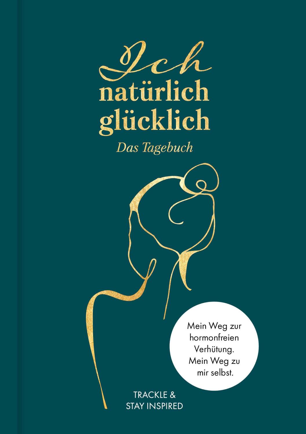 Cover: 9783986600341 | Ich natürlich glücklich - Das Tagebuch | Karolina Babiuch (u. a.)
