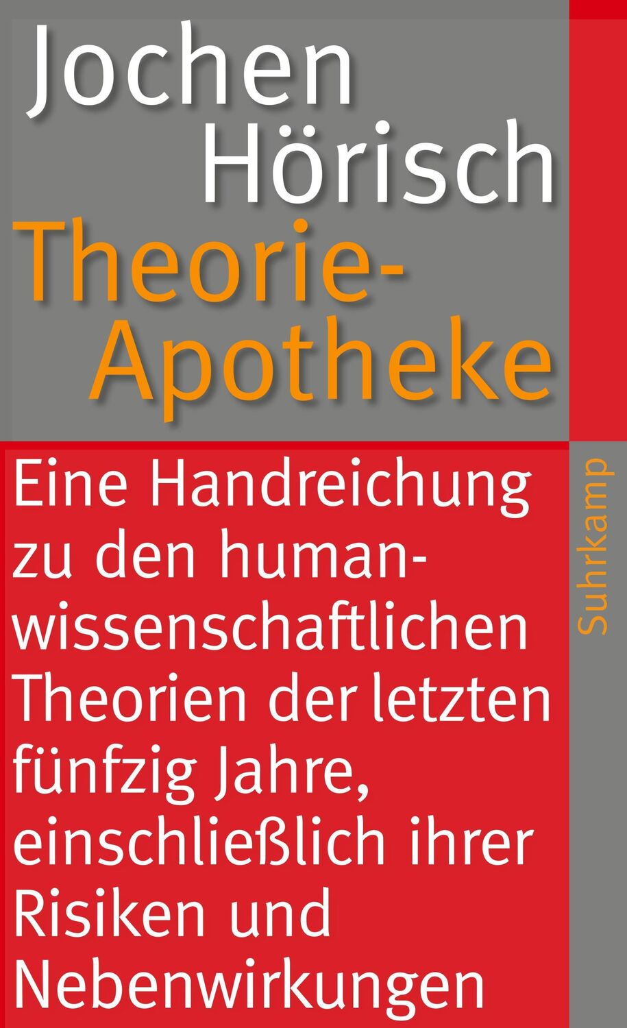 Cover: 9783518461525 | Theorie-Apotheke | Jochen Hörisch | Taschenbuch | 386 S. | Deutsch