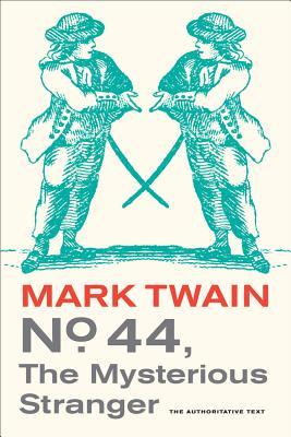 Cover: 9780520270008 | No. 44, the Mysterious Stranger | Volume 3 | Mark Twain | Taschenbuch