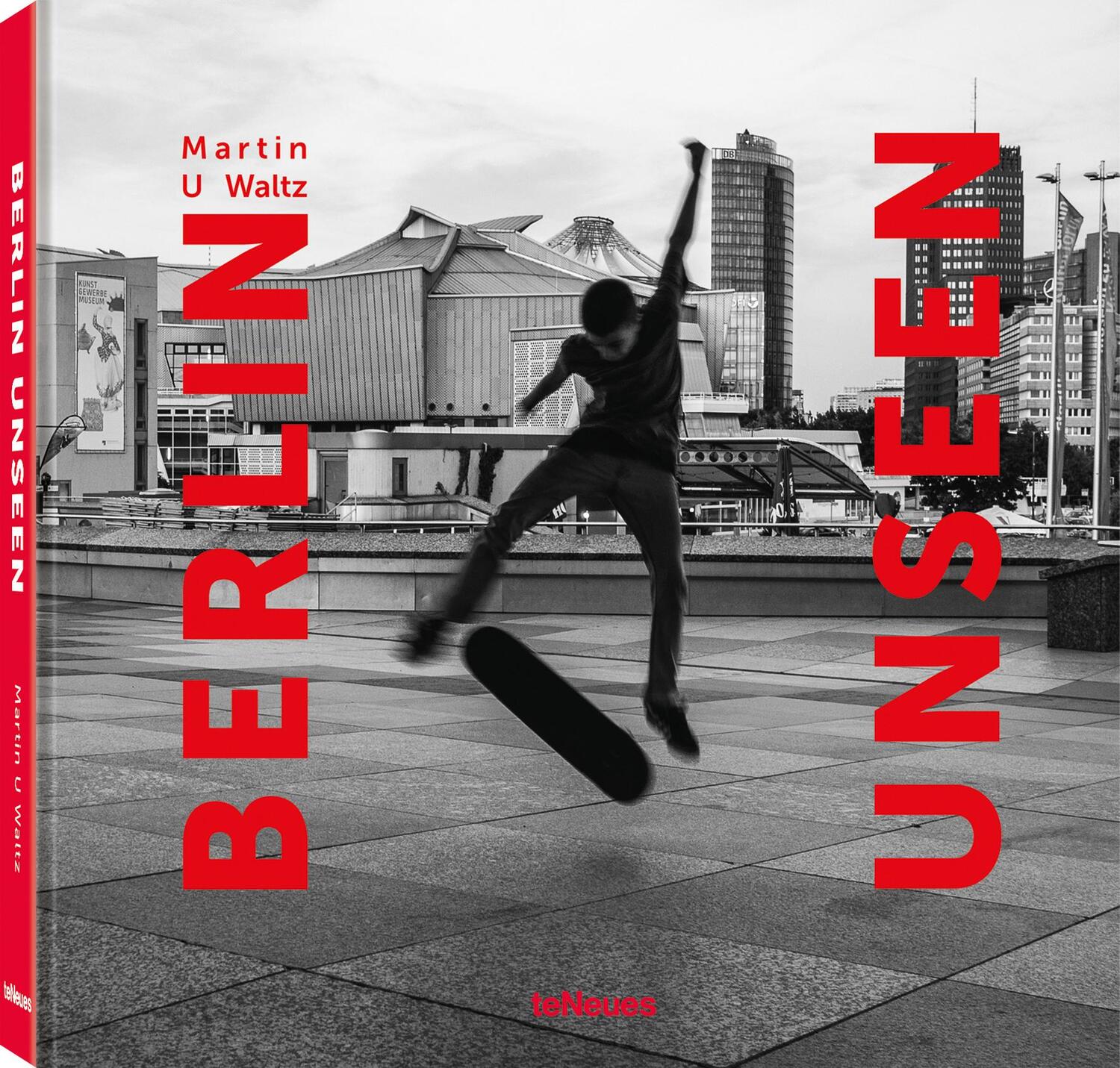 Cover: 9783961714544 | Berlin Unseen | Martin U Waltz | Buch | Deutsch | 2023