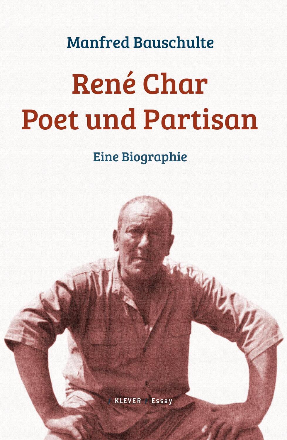 Cover: 9783903110212 | René Char - Poet und Partisan | Eine Biographie | Manfred Bauschulte