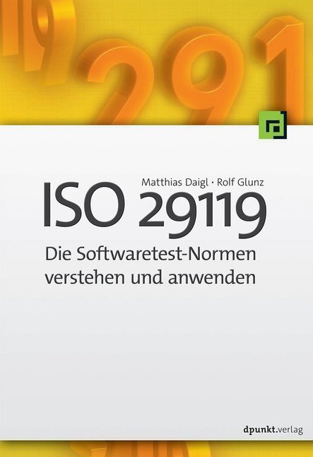 Cover: 9783864902376 | ISO 29119 | Die Softwaretest-Normen verstehen und anwenden | Buch