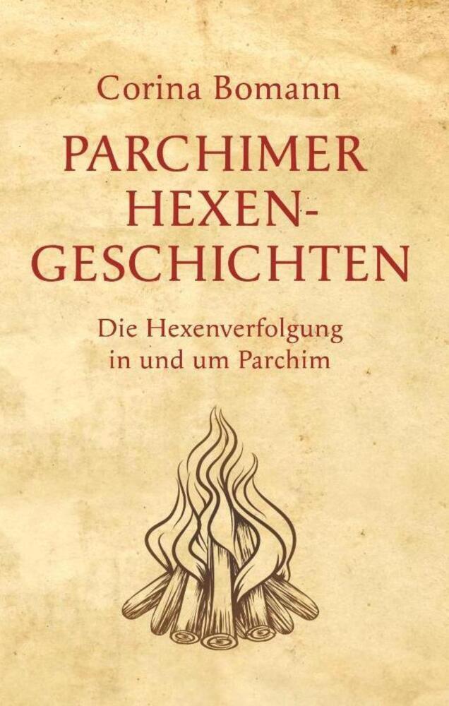 Cover: 9783963531002 | Parchimer Hexengeschichten | Die Hexenverfolgung in und um Parchim