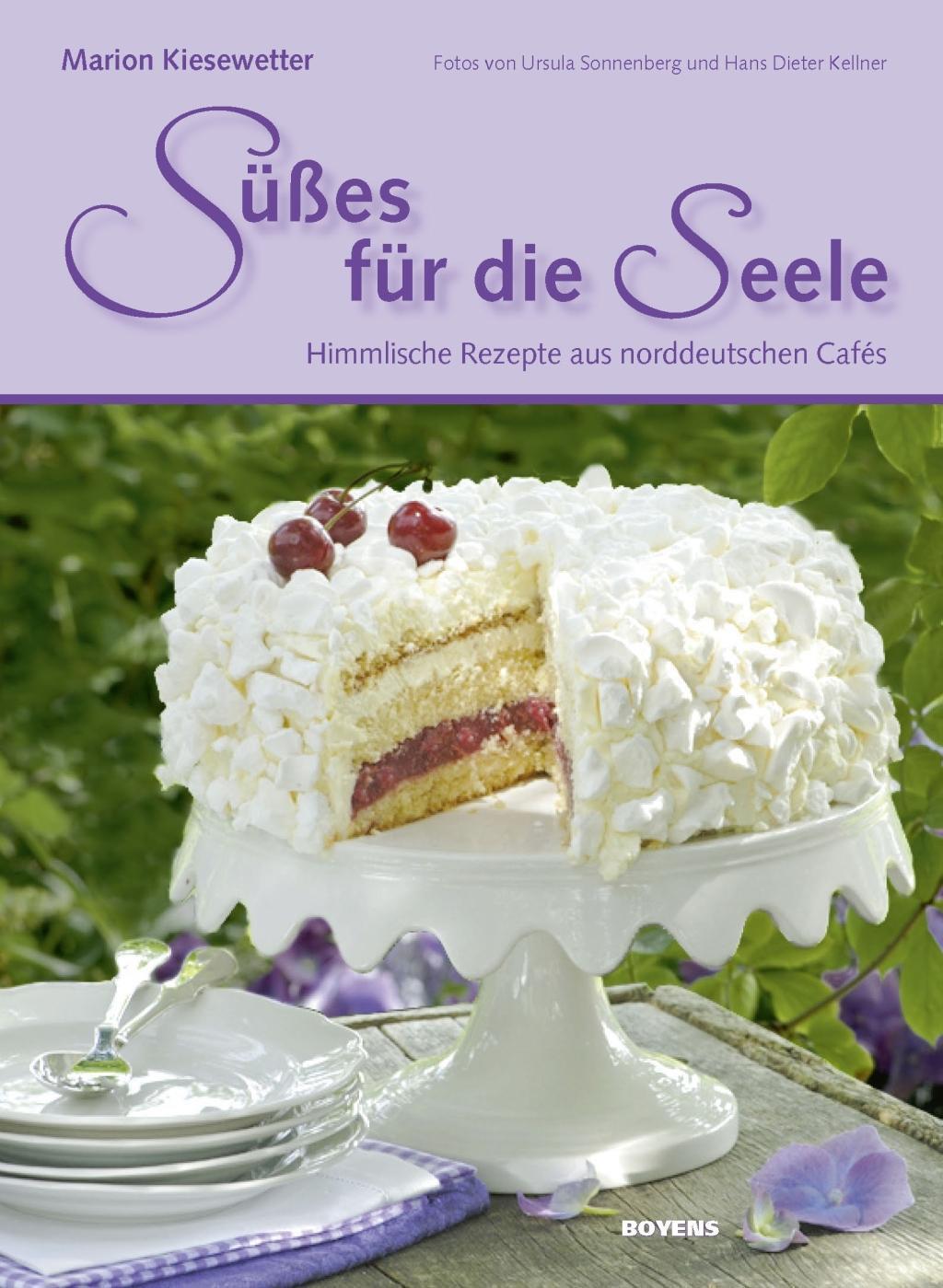 Cover: 9783804213791 | Süßes für die Seele | Himmlische Rezepte aus norddeutschen Cafés