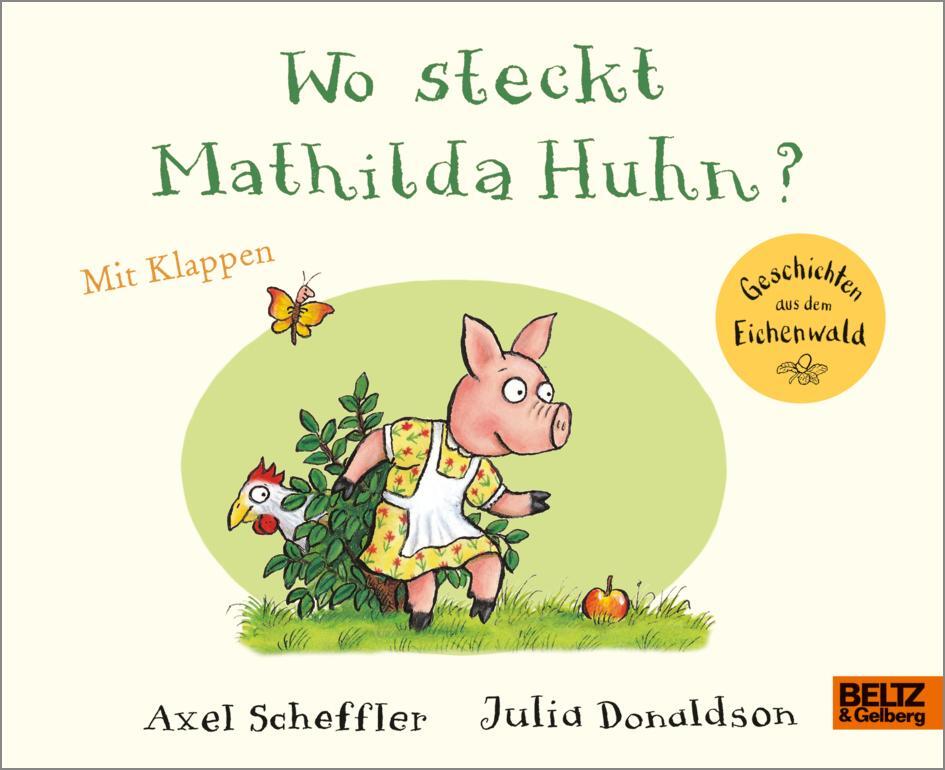 Cover: 9783407823021 | Wo steckt Mathilda Huhn? | Pappbilderbuch mit Klappen | Buch | 12 S.
