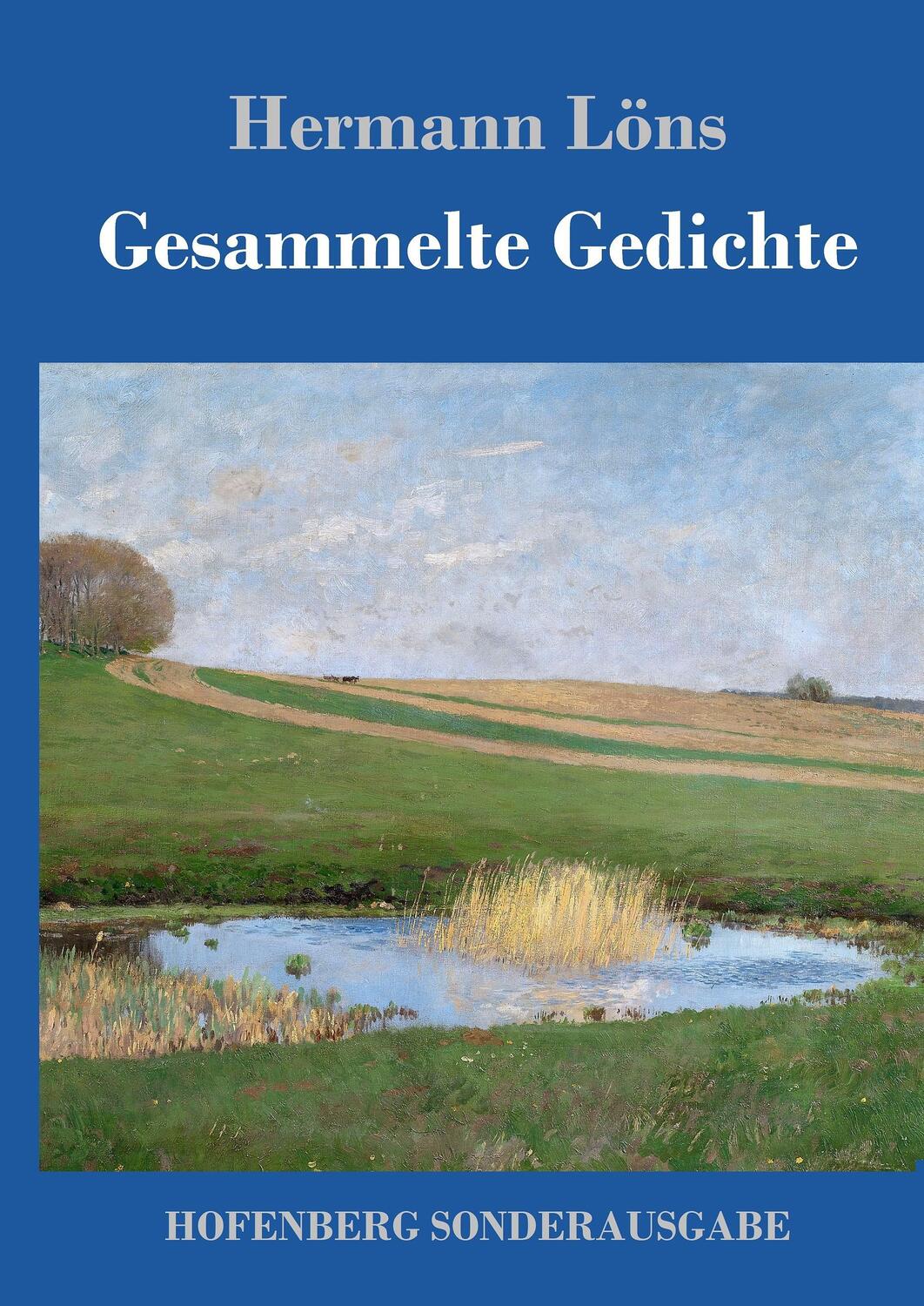 Cover: 9783743717039 | Gesammelte Gedichte | Hermann Löns | Buch | HC runder Rücken kaschiert