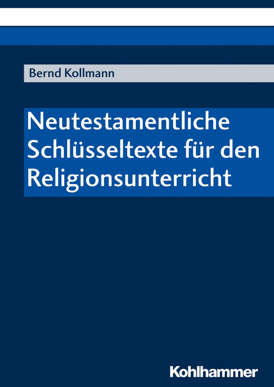 Cover: 9783170341142 | Neutestamentliche Schlüsseltexte für den Religionsunterricht | Buch