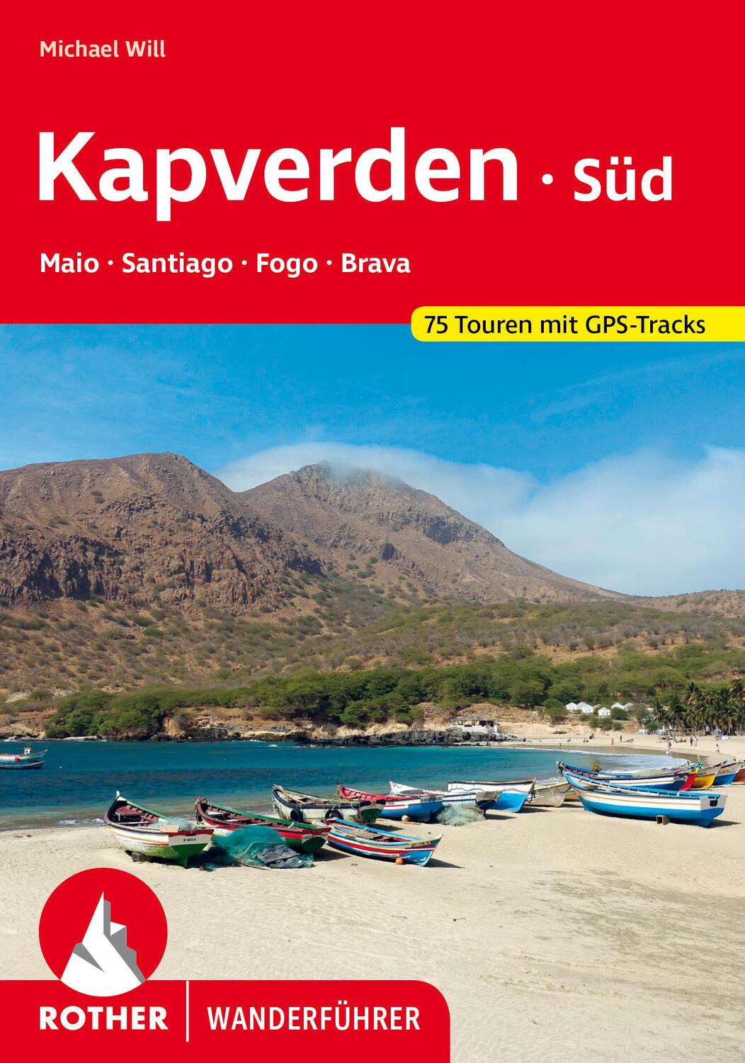 Cover: 9783763346172 | Kapverden Süd: Maio, Santiago, Fogo, Brava | 75 Touren mit GPS-Tracks