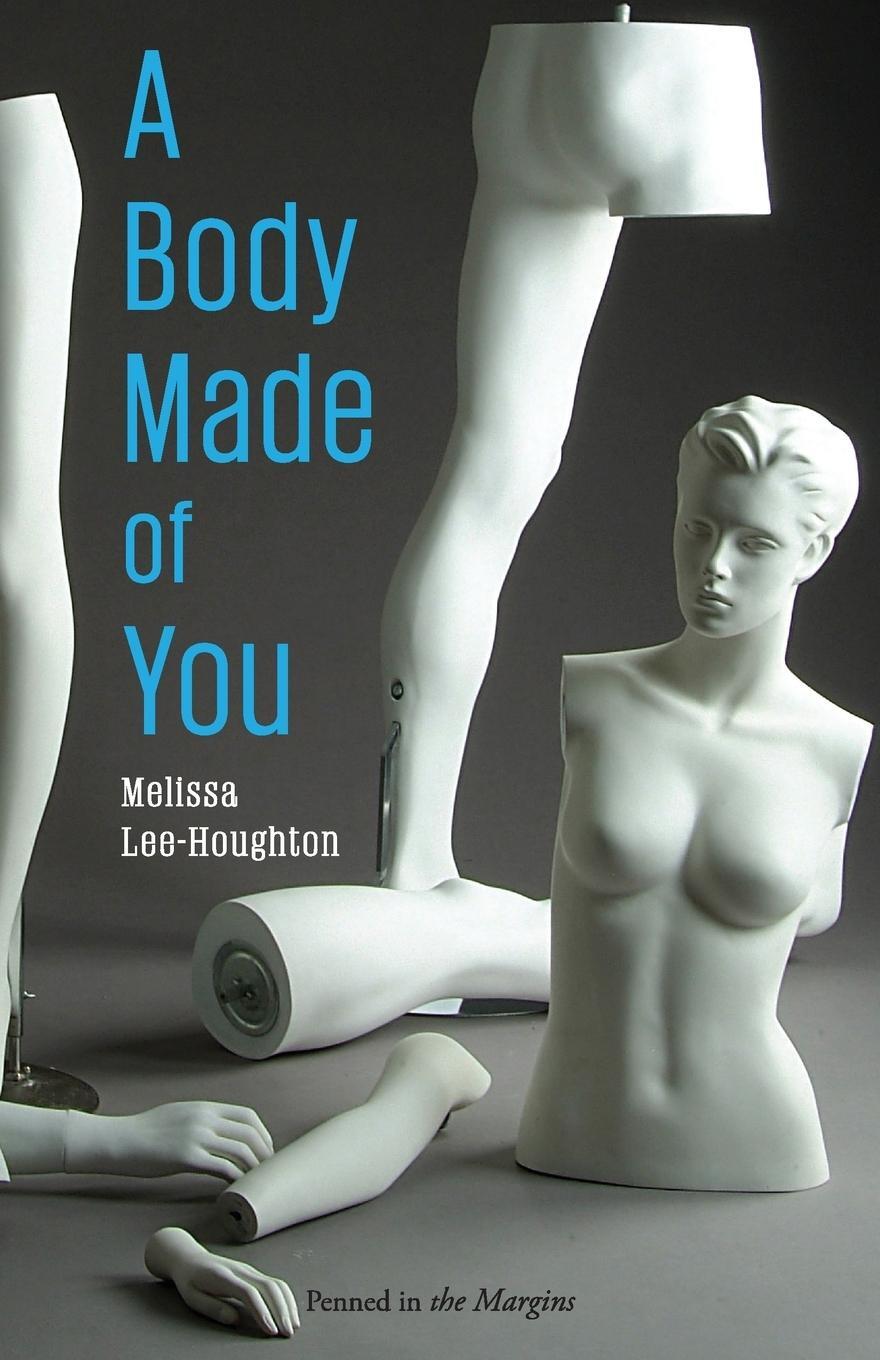 Cover: 9781908058003 | A Body Made of You | Melissa Lee-Houghton | Taschenbuch | Paperback