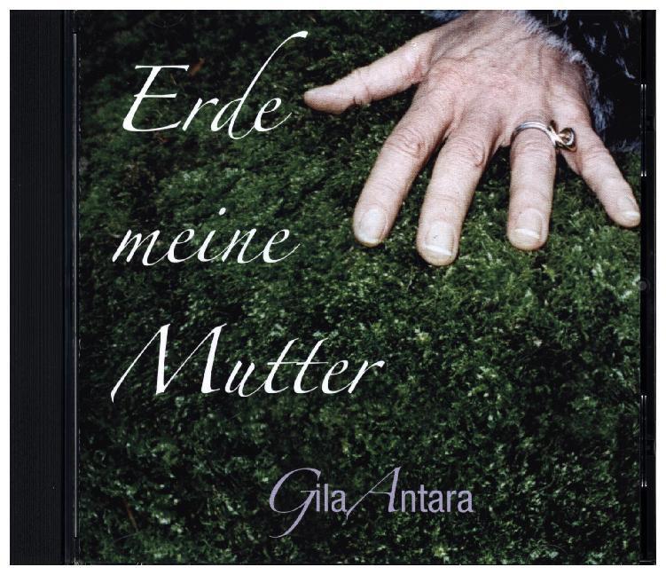 Cover: 4036067045193 | Erde meine Mutter, 1 Audio-CD | Gila Antara | Audio-CD | 2010