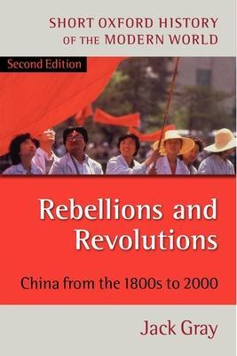 Cover: 9780198700692 | Rebellions and Revolutions | China from the 1880s to 2000 | Jack Gray