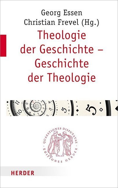 Cover: 9783451022944 | Theologie der Geschichte - Geschichte der Theologie | Essen (u. a.)