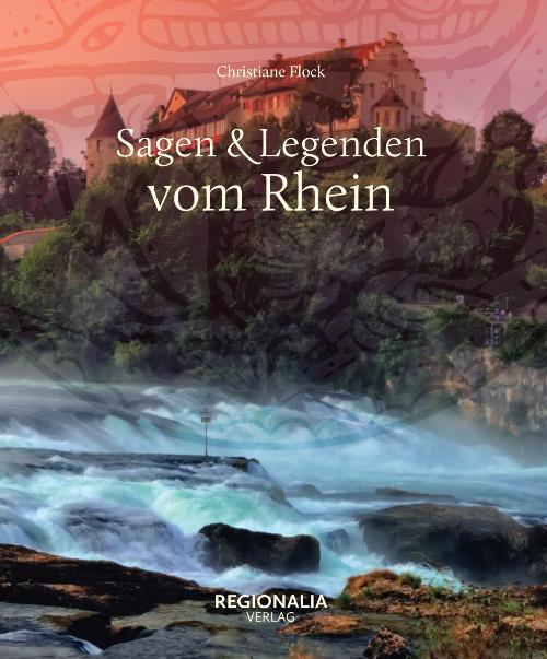 Cover: 9783955403591 | Sagen und Legenden vom Rhein | Christiane Flock | Buch | 160 S. | 2020