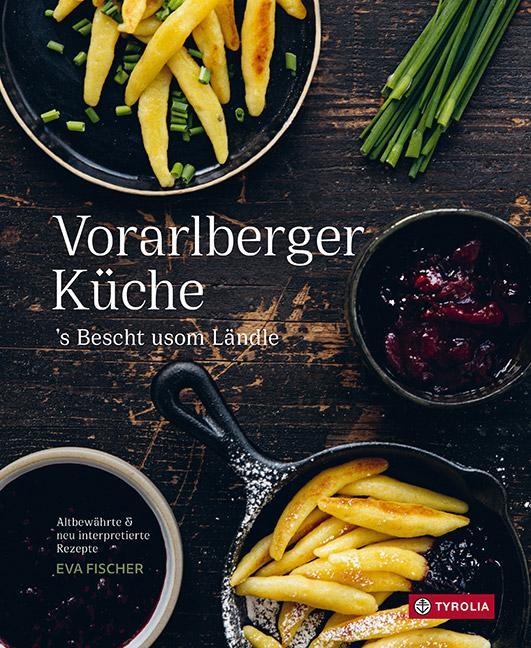 Cover: 9783702239817 | Vorarlberger Küche | Eva Fischer | Buch | Deutsch | 2021 | Tyrolia