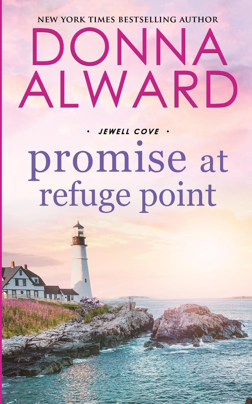Cover: 9781989132685 | Promise at Refuge Point | A Summer Fling Small Town Romance | Alward