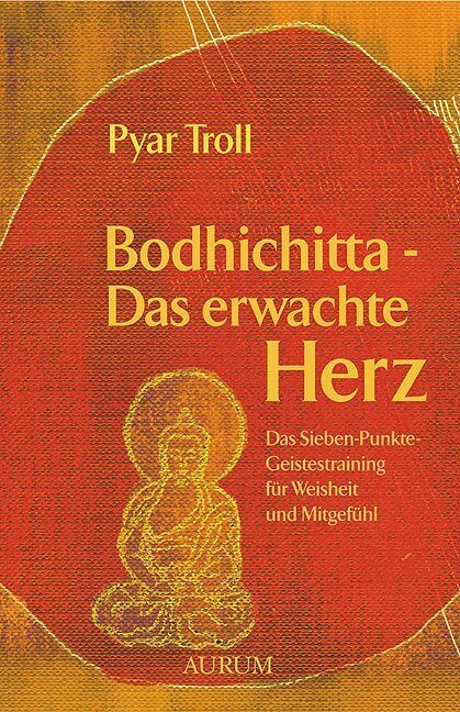 Cover: 9783899010428 | Bodhichitta - Das erwachte Herz | Pyar Troll | Taschenbuch | 336 S.