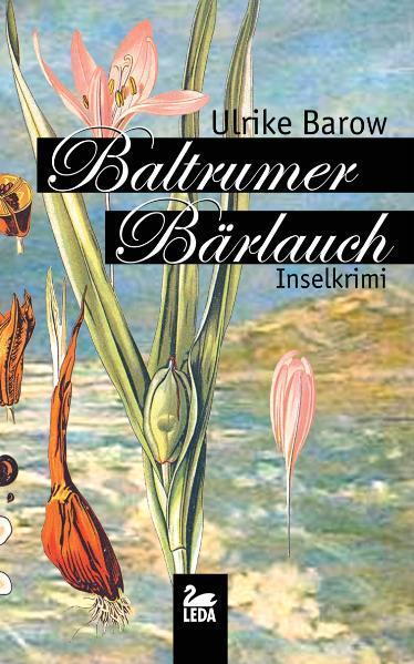 Cover: 9783939689317 | Baltrumer Bärlauch | Inselkrimi | Ulrike Barow | Taschenbuch | Deutsch