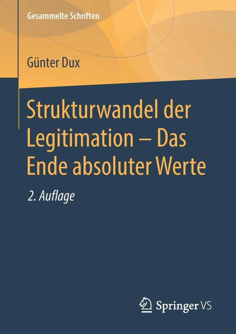 Cover: 9783658173760 | Strukturwandel der Legitimation - Das Ende absoluter Werte | Dux | x