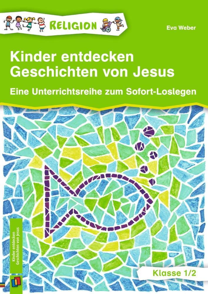 Cover: 9783834665287 | Kinder entdecken Geschichten von Jesus  Klasse 1/2 | Eva Weber | 2024