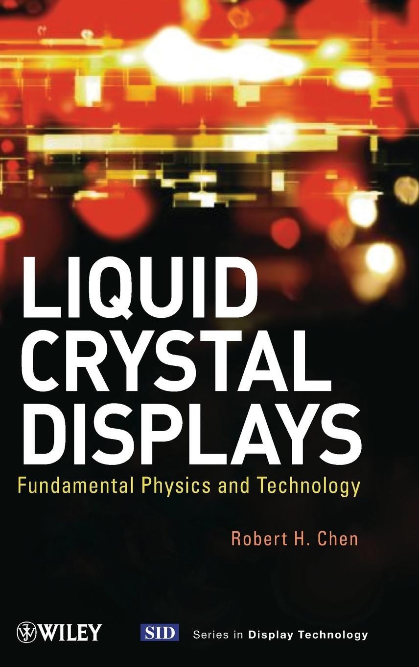 Cover: 9780470930878 | Liquid Crystal Displays | Robert H Chen | Buch | 518 S. | Englisch